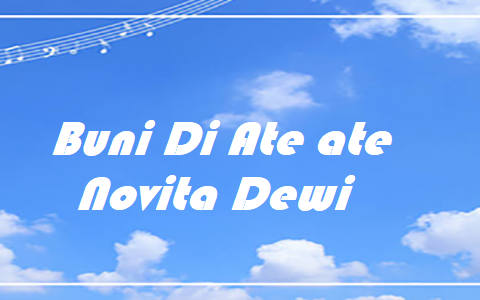Buni Di Ate ate - Novita Dewi