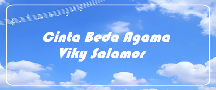 Cinta Beda Agama - Viky Salamor