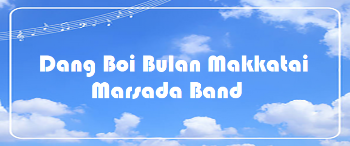 Dang Boi Bulan Makkatai - Marsada Band