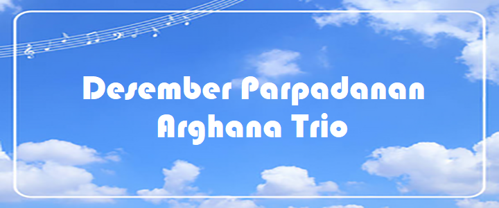 Desember Parpadanan - Arghana Trio