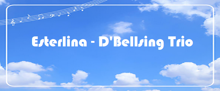 Esterlina - D'Bellsing Trio