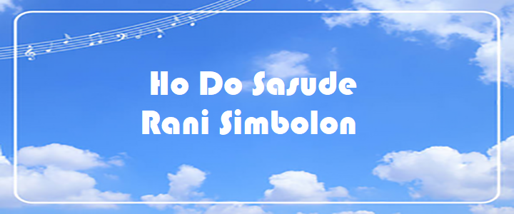 Ho Do Sasude - Rani Simbolon