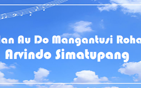 Holan Au Do Mangantusi Rohami - Arvindo Simatupang