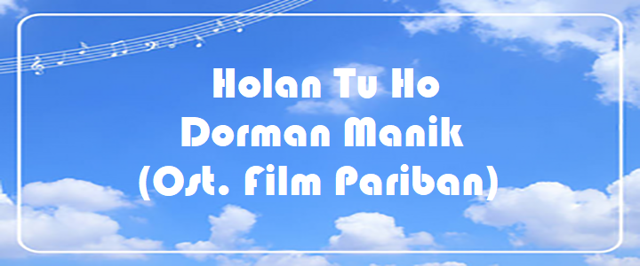 Holan Tu Ho - Dorman Manik (Ost. Film Pariban)