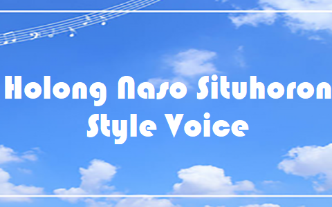 Holong Naso Situhoron - Style Voice