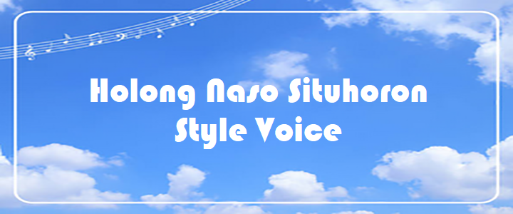 Holong Naso Situhoron - Style Voice