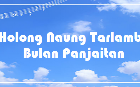 Holong Naung Tarlambat - Bulan Panjaitan