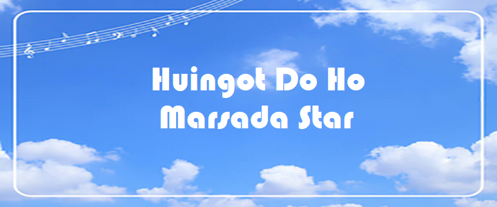 Huingot Do Ho - Marsada Star