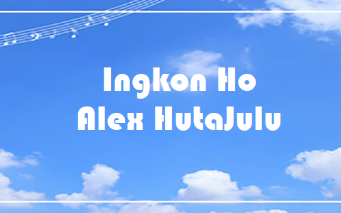 Ingkon Ho - Alex HutaJulu
