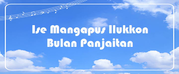 Ise Mangapus Ilukkon - Bulan Panjaitan