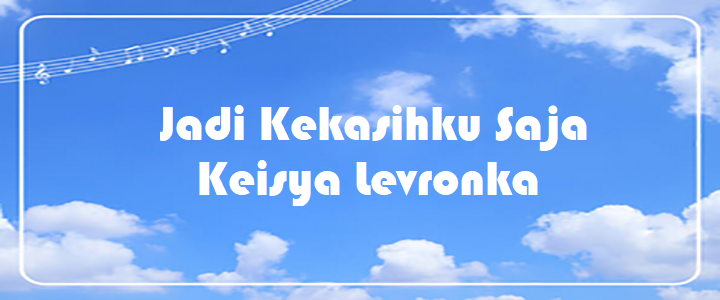 Jadi Kekasihku Saja - Keisya Levronka