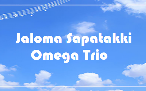 Jaloma Sapatakki - Omega Trio