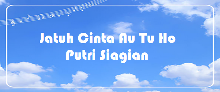 Jatuh Cinta Au Tu Ho - Putri Siagian