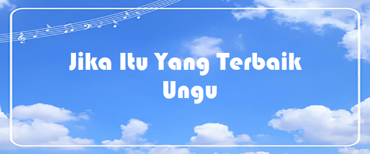 Jika Itu Yang Terbaik - Ungu