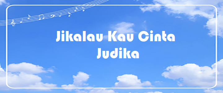 Jikalau Kau Cinta - Judika