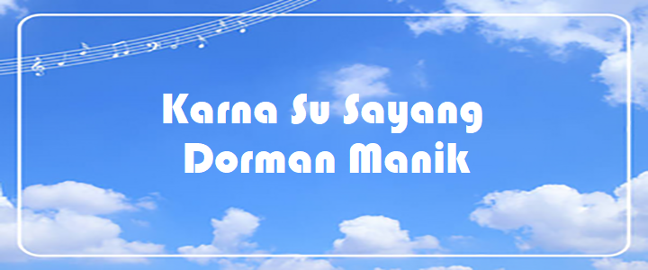Karna Su Sayang - Dorman Manik