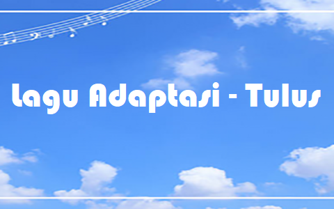 Lagu Adaptasi - Tulus