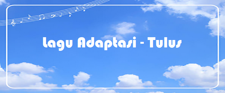 Lagu Adaptasi - Tulus