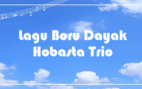 Lagu Boru Dayak - Hobasta Trio