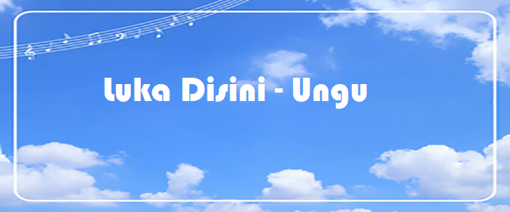 Luka Disini - Ungu