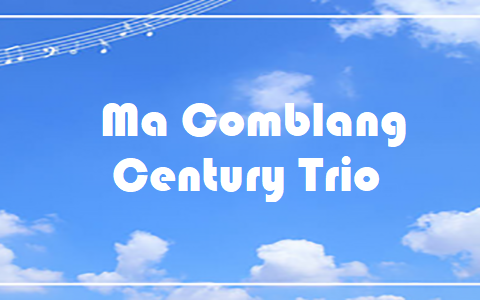 Ma Comblang - Century Trio