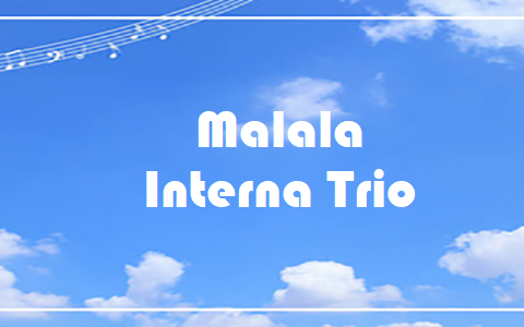 Malala - Interna Trio