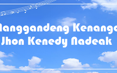 Manggandeng Kenangan - Jhon Kenedy Nadeak