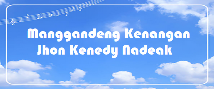 Manggandeng Kenangan - Jhon Kenedy Nadeak