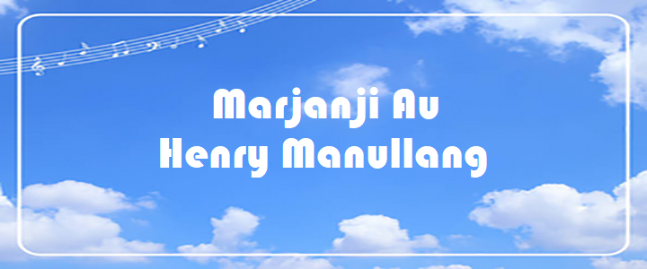 Marjanji Au - Henry Manullang