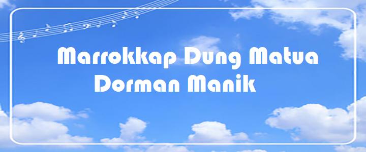 Marrokkap Dung Matua - Dorman Manik