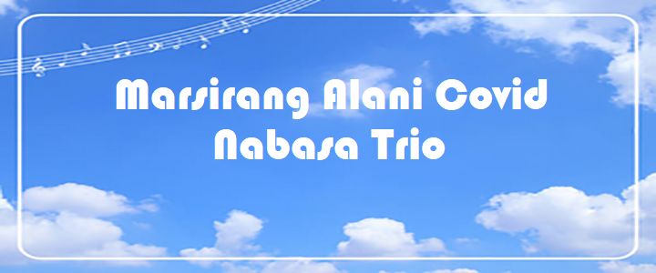 Marsirang Alani Covid - Nabasa Trio