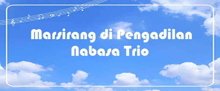 Marsirang di Pengadilan - Nabasa Trio