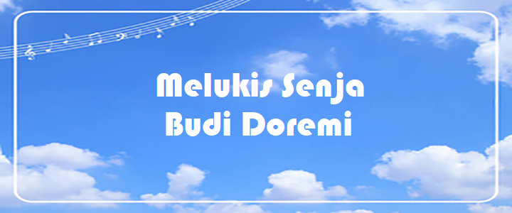 Melukis Senja - Budi Doremi