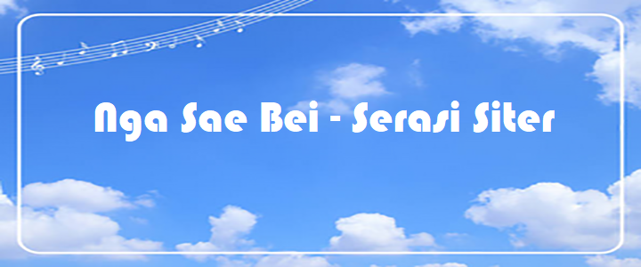 Nga Sae Bei - Serasi Siter
