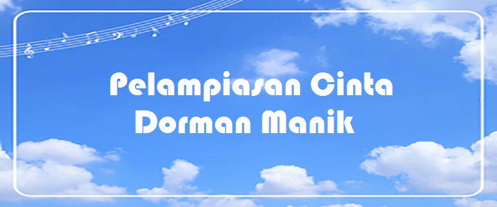 Pelampiasan Cinta - Dorman Manik