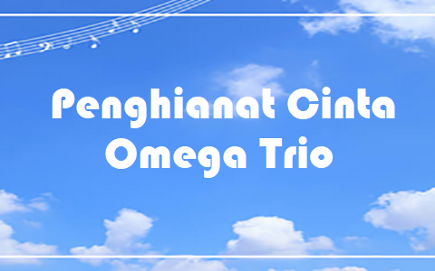 Penghianat Cinta - Omega Trio