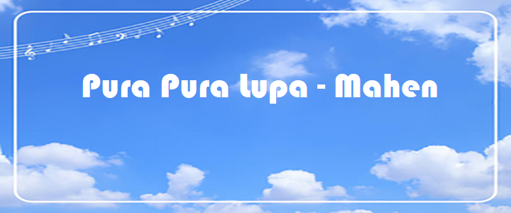 Pura Pura Lupa - Mahen