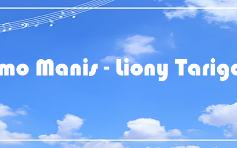 Rimo Manis - Liony Tarigan