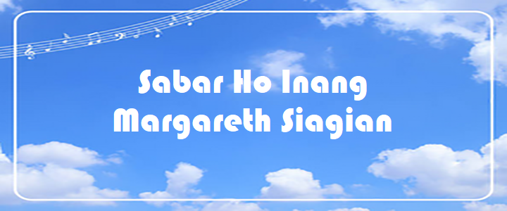 Sabar Ho Inang - Margareth Siagian