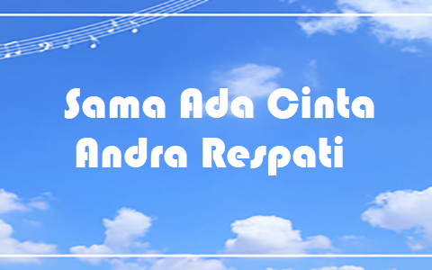 Sama Ada Cinta - Andra Respati