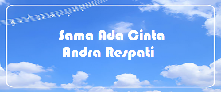 Sama Ada Cinta - Andra Respati