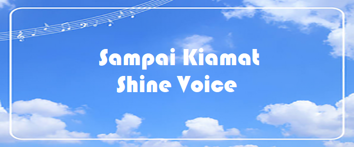 Sampai Kiamat - Shine Voice