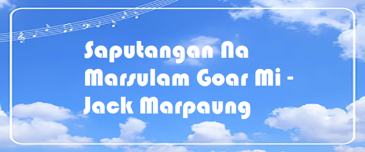Saputangan Na Marsulam Goar Mi - Jack Marpaung
