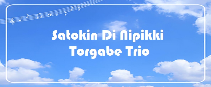 Satokin Di Nipikki - Torgabe Trio