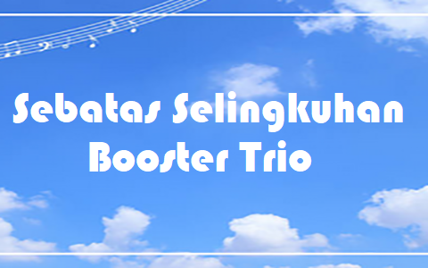 Sebatas Selingkuhan - Booster Trio