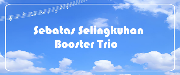 Sebatas Selingkuhan - Booster Trio