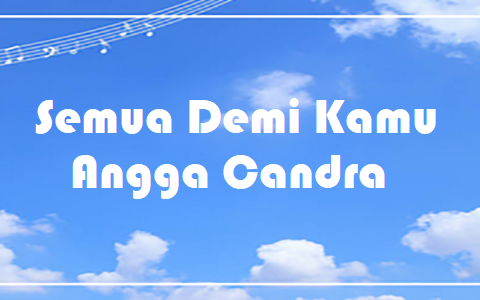 Semua Demi Kamu - Angga Candra
