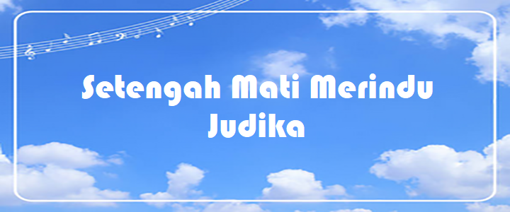 Setengah Mati Merindu - Judika