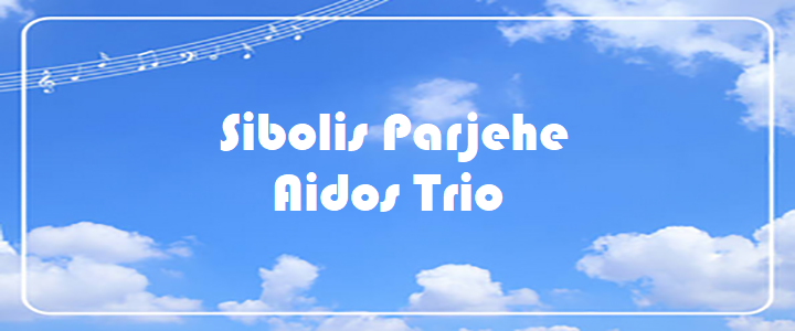 Sibolis Parjehe - Aidos Trio
