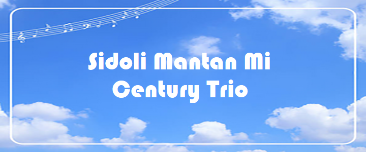 Sidoli Mantan Mi - Century Trio